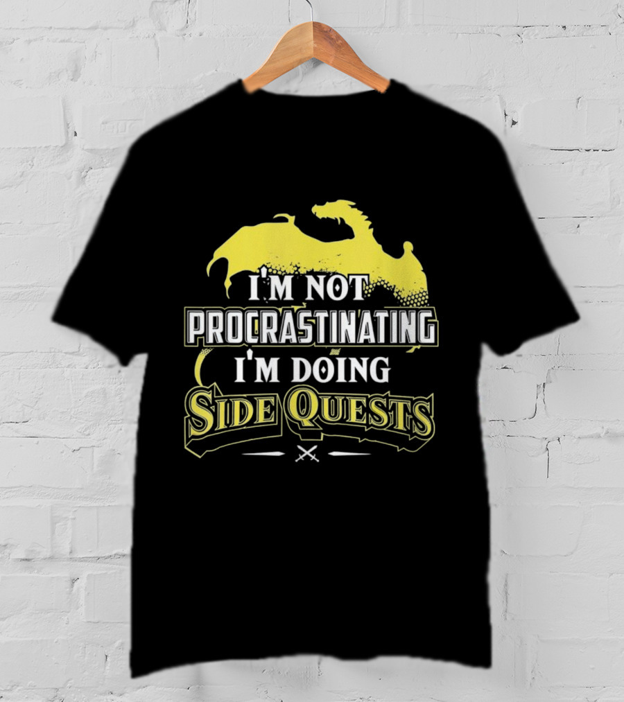 I'm Not Procrastinating I'm Doing Side Quests Dragon T-Shirt