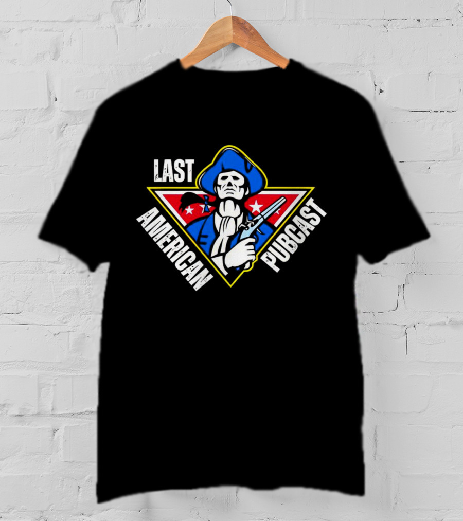 Last American Pubcast Minuteman Revolutionary T-Shirt