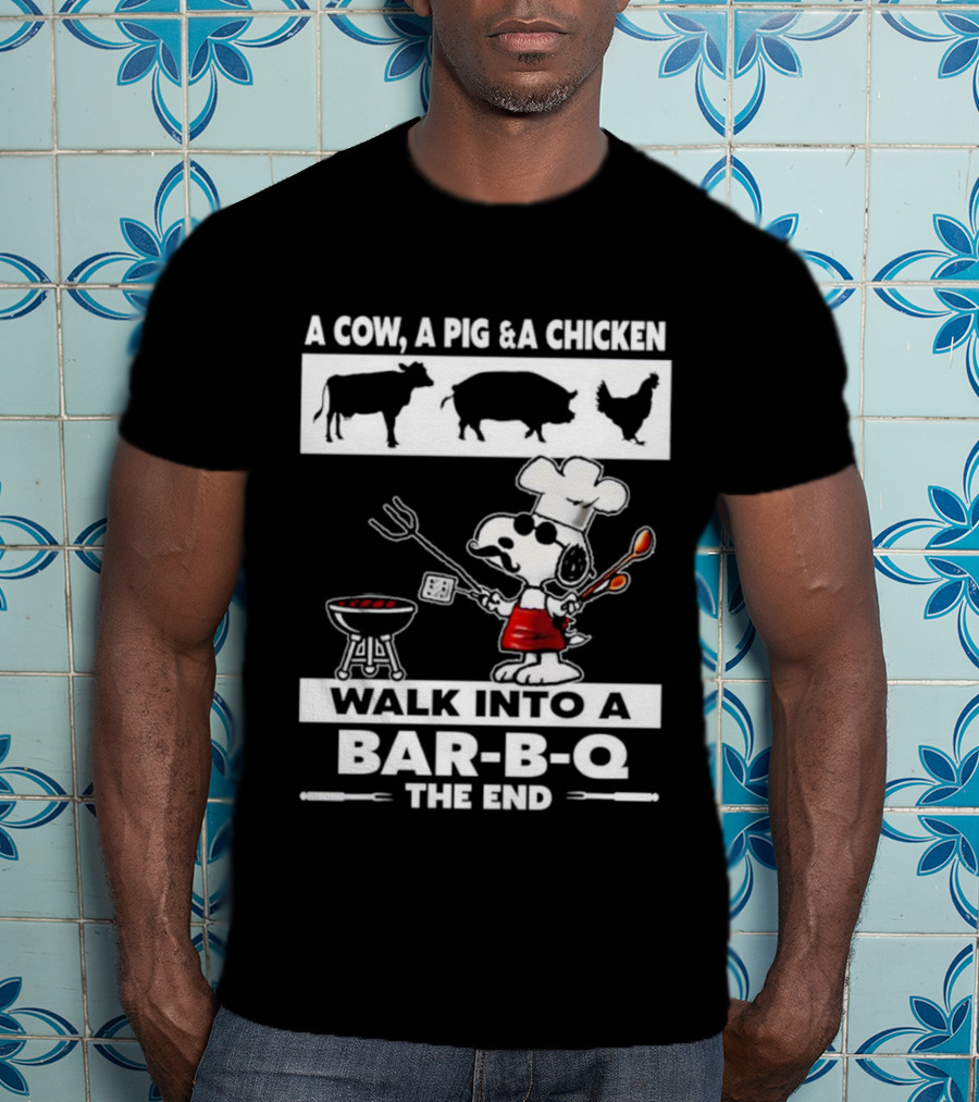 A Cow A Pig And A Chicken Walk Into A Bar-B-Q The End Snoopy Chef Grilling Fun T-Shirt