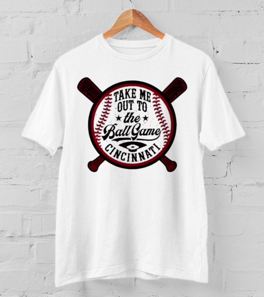 Cincinnati Take Me Out To The Ball Game Baseball Crossed Bats T-Shirt