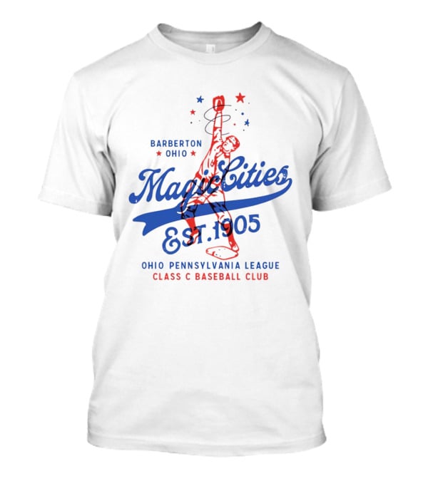Barberton Ohio Magic Cities Est. 1905 Class C Baseball Ohio Pennsylvania League T-Shirt