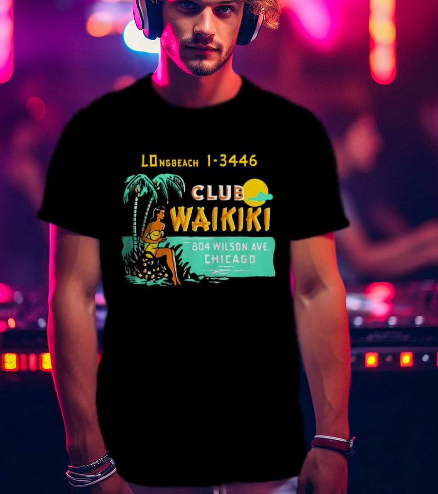 Club Waikiki 804 Wilson Ave Chicago Longbeach 1-3446 Vintage Tiki Bar T-Shirt