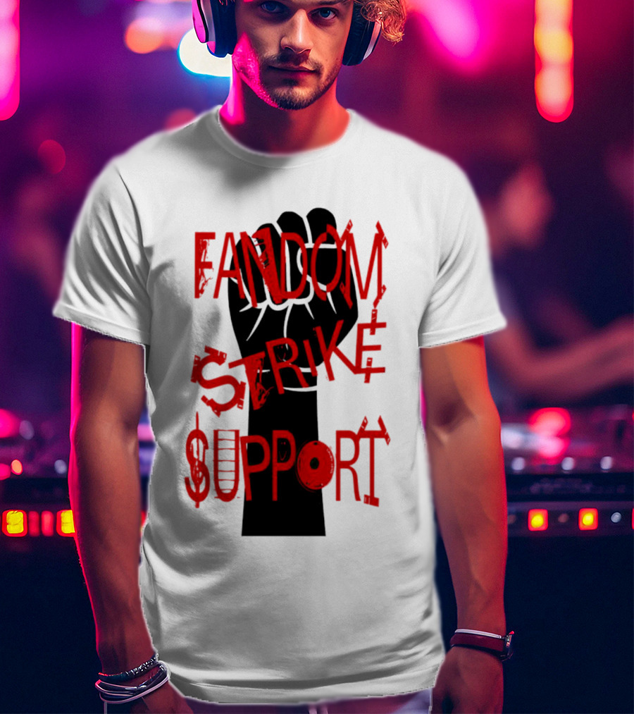 Fandom Strike Support Raised Fist Solidarity T-Shirt