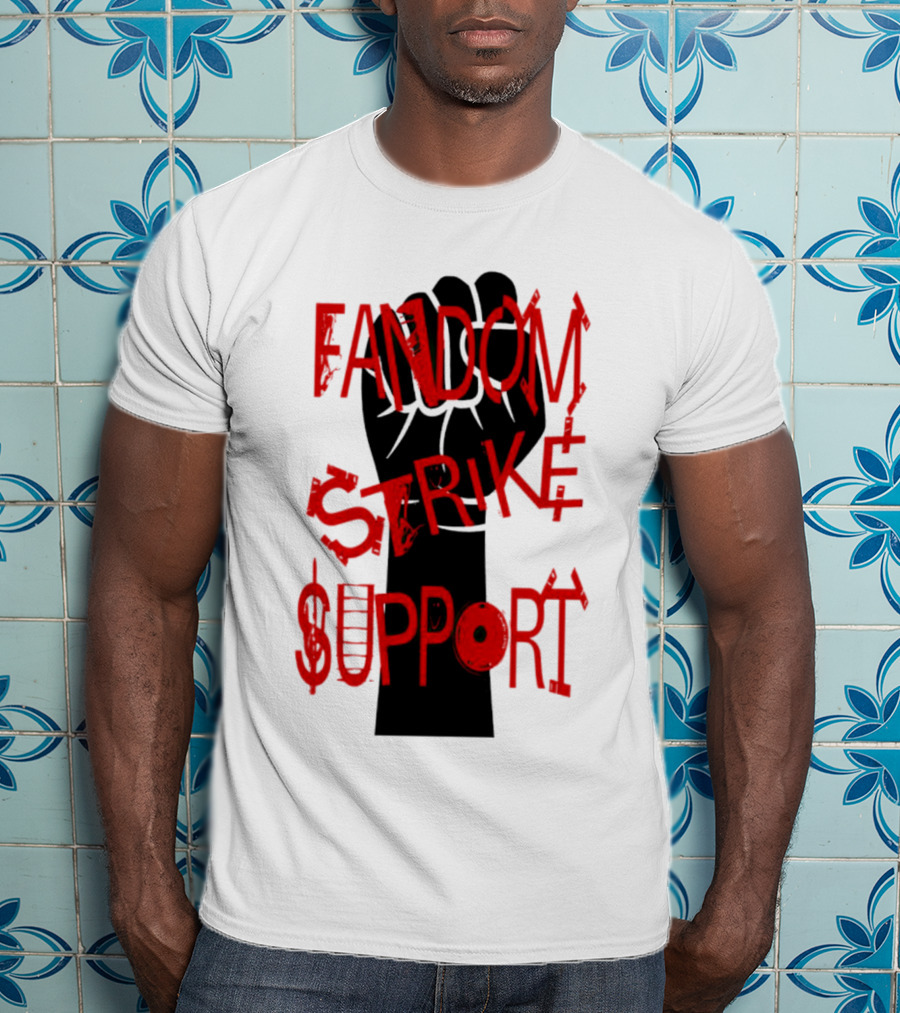 Fandom Strike Support Raised Fist Solidarity T-Shirt