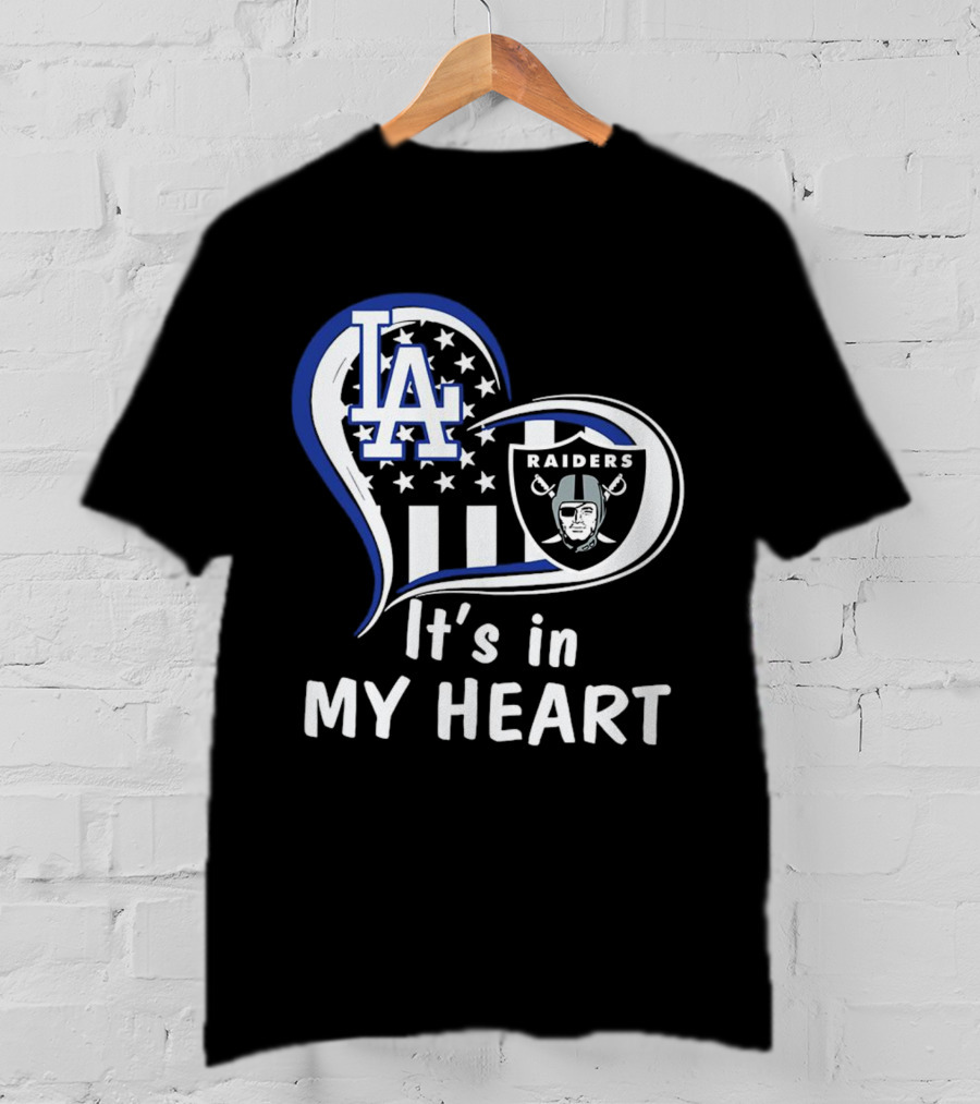Los Angeles Dodgers LA Raiders It's In My Heart T-Shirt
