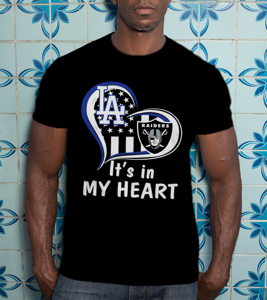 Los Angeles Dodgers LA Raiders It's In My Heart T-Shirt