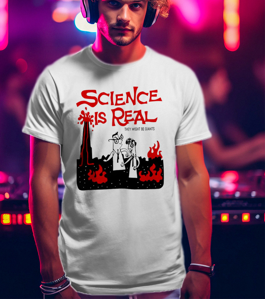 Science Is Real They Might Be Giants Lava Cartoon T-Shirt