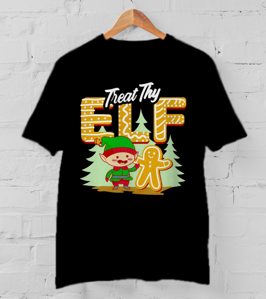 Treat Thy Elf Gingerbread Holiday Christmas T-Shirt