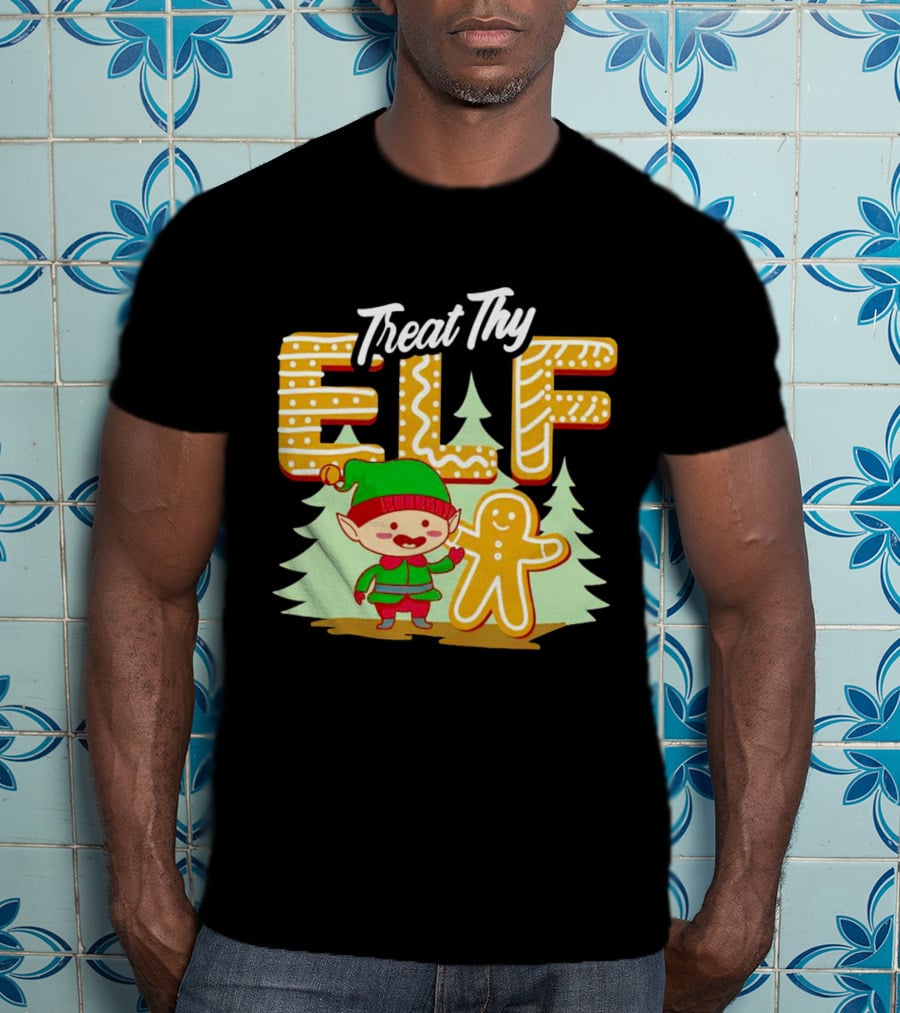 Treat Thy Elf Gingerbread Holiday Christmas T-Shirt