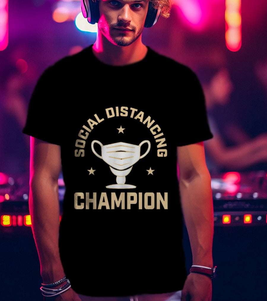 Social Distancing Champion Face Mask Trophy T-Shirt