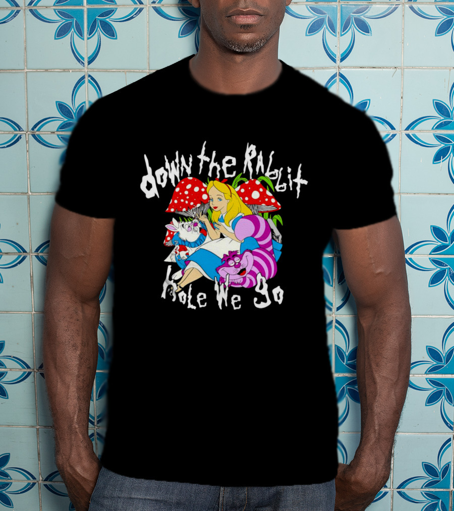 Down The Rabbit Hole We Go Alice Cat Mushrooms Wonderland T-Shirt