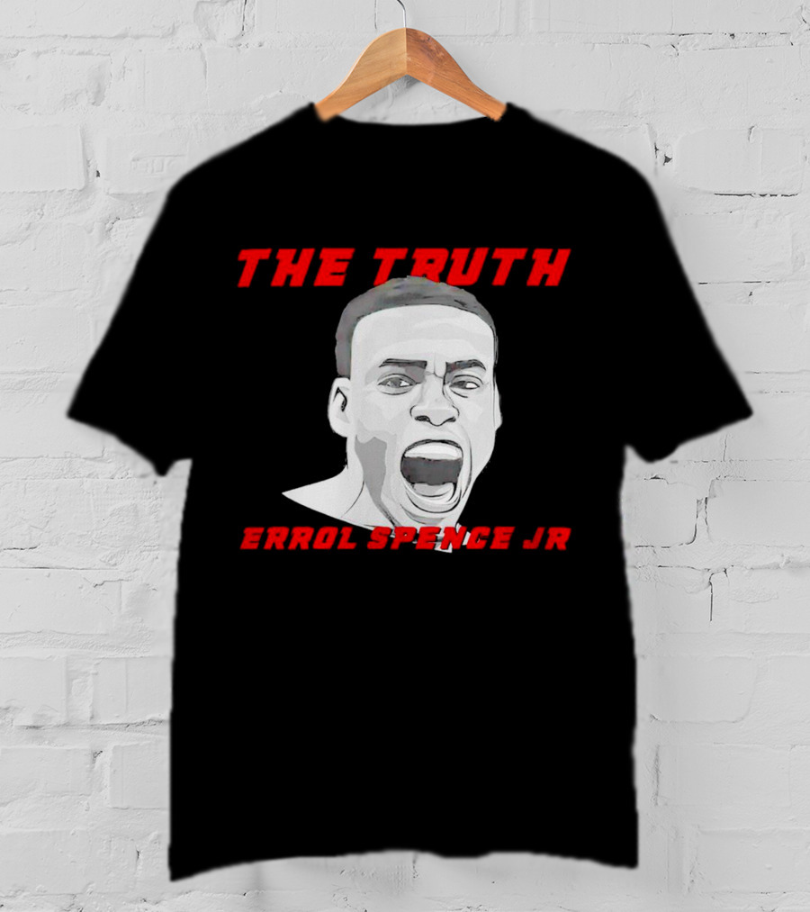 Errol Spence Jr The Truth Bold Expression T-Shirt