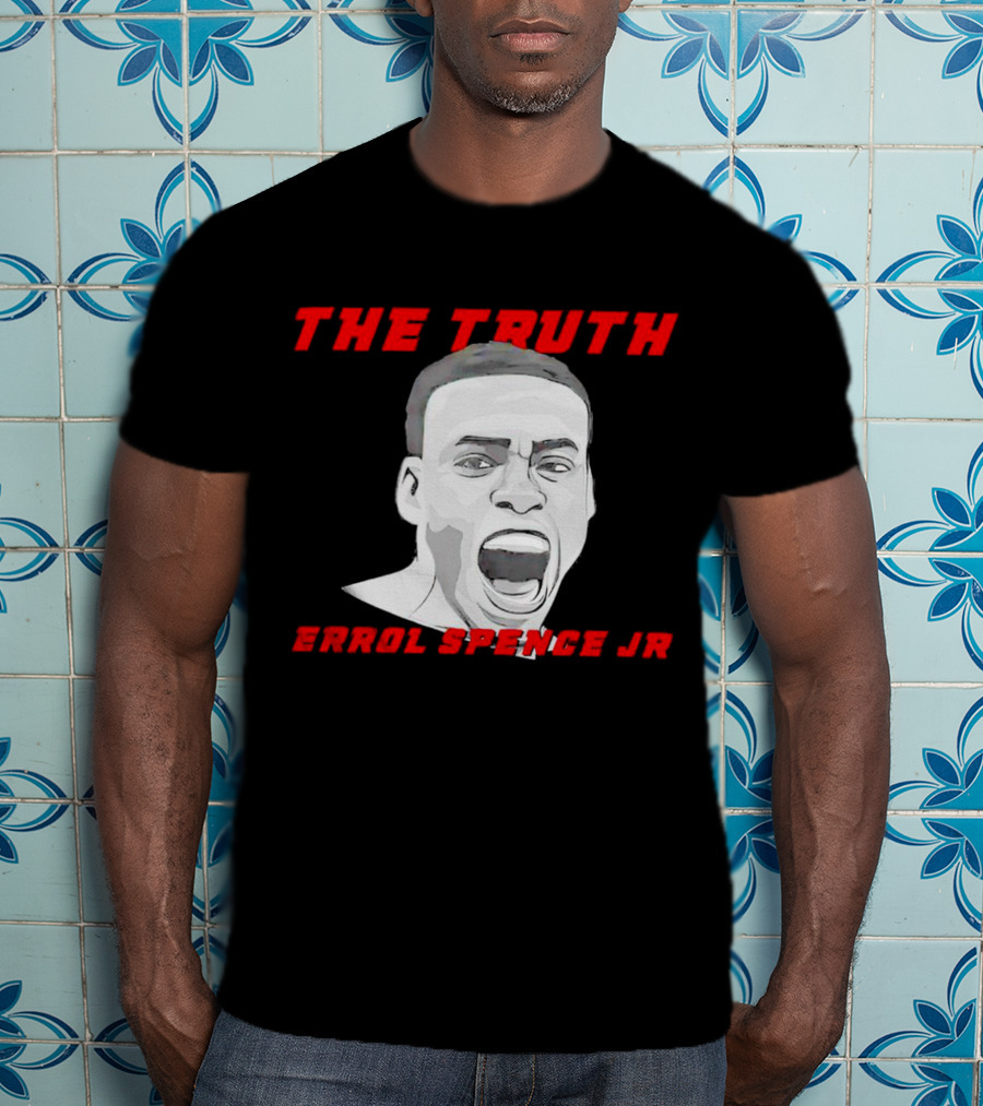 Errol Spence Jr The Truth Bold Expression T-Shirt