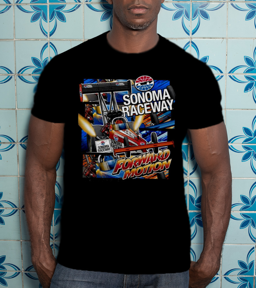 Sonoma Raceway Forward Motion California Racing T-Shirt