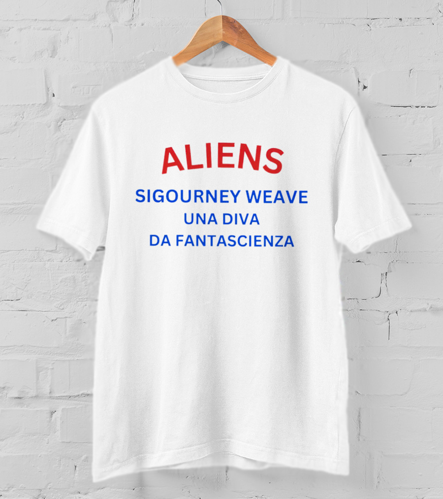 ALIENS Sigourney Weaver Una Diva Da Fantascienza T-Shirt
