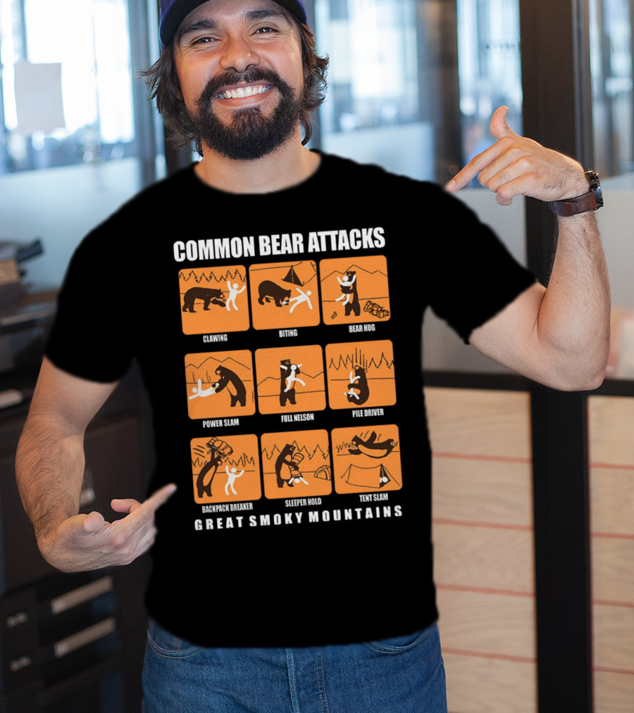 Common Bear Attacks Clawing Biting Bear Hug Power Slam Full Nelson Pile Driver Backpack Breaker Sleeper Hold Tent Slam Great Smoky Mountains T-Shirt