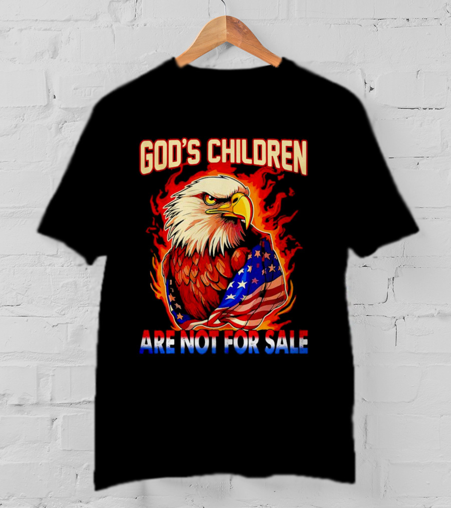 God's Children Are Not For Sale Eagle American Flag Fire T-Shirt