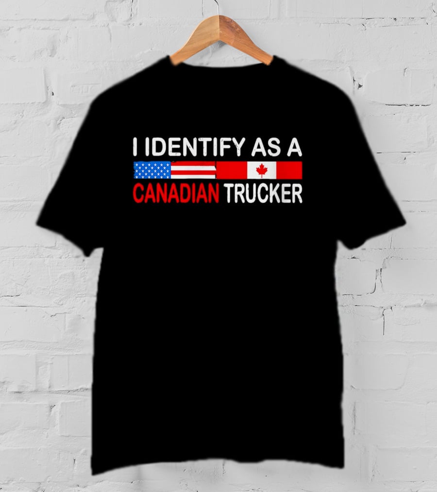 I Identify As A Canadian Trucker With American And Canadian Flags T-Shirt