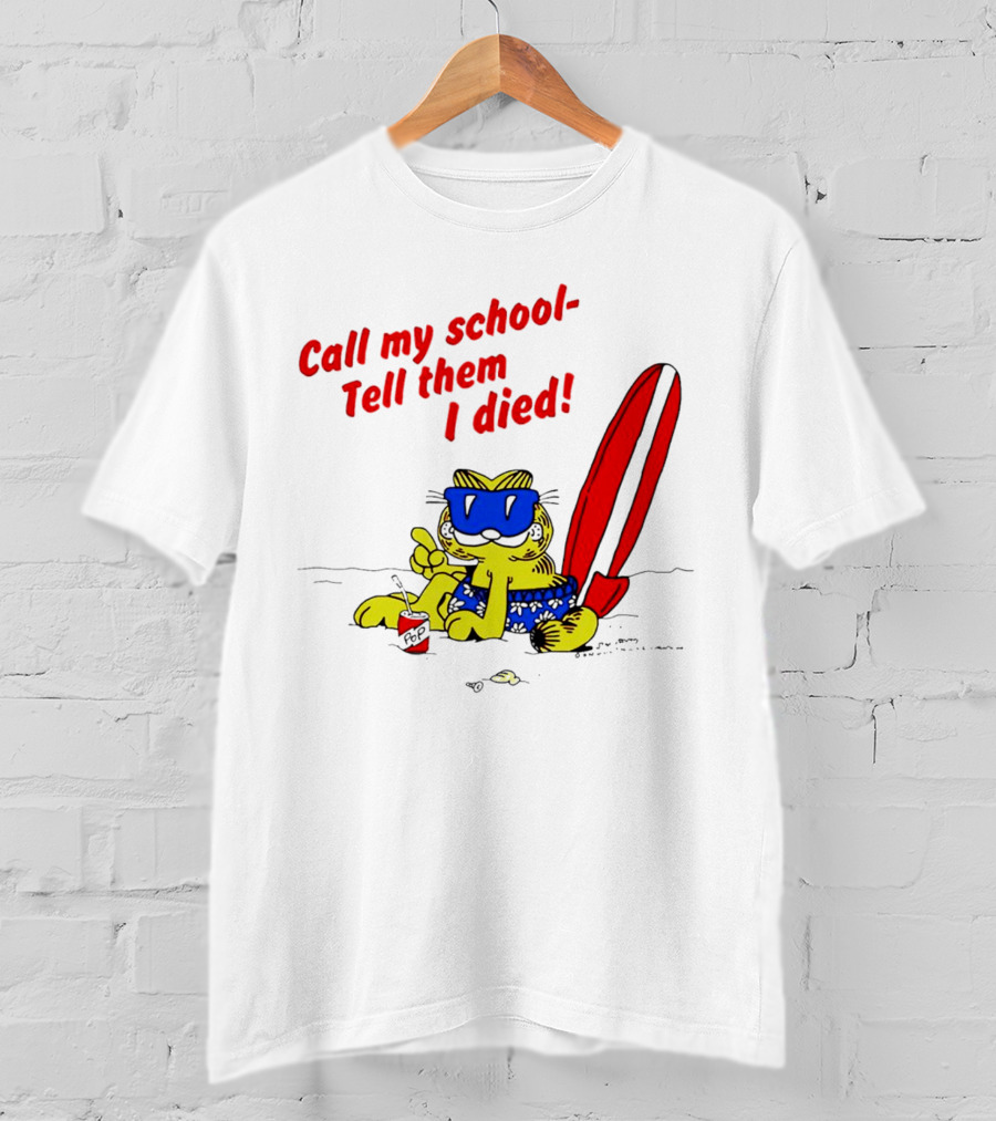 Summer Garfield Call My School Tell Them I Died Surfboard Sunglasses Beach Scene T-Shirt