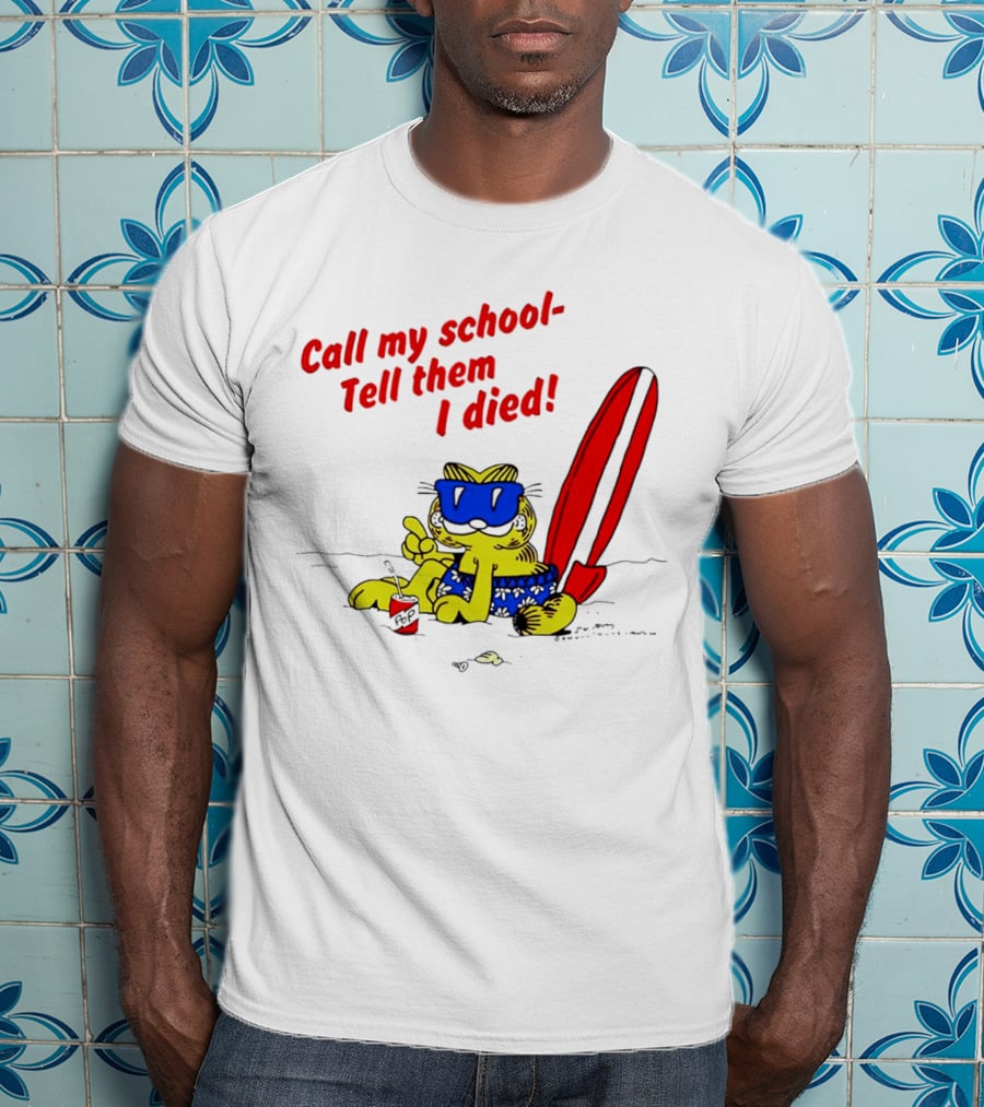 Summer Garfield Call My School Tell Them I Died Surfboard Sunglasses Beach Scene T-Shirt