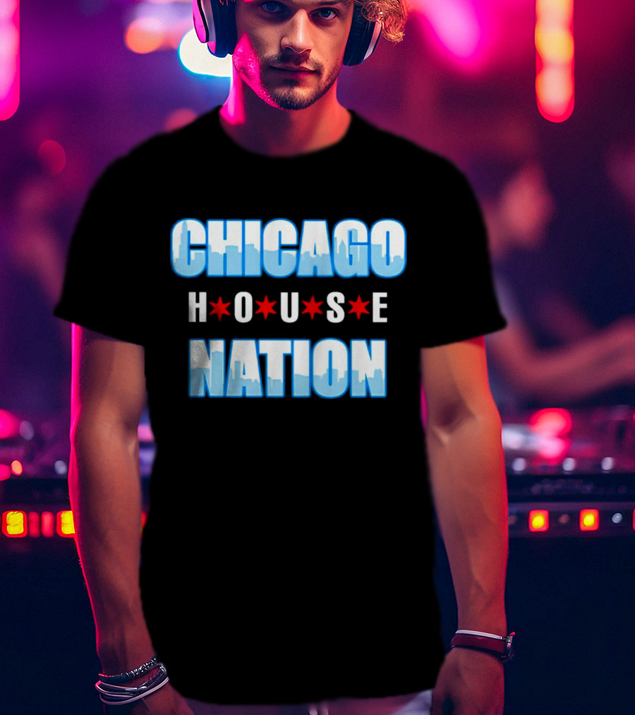 Chicago H⭐Use Nation T-Shirt