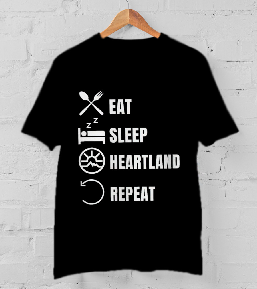 Eat Sleep Heartland Repeat Dining Sleeping Cycle T-Shirt