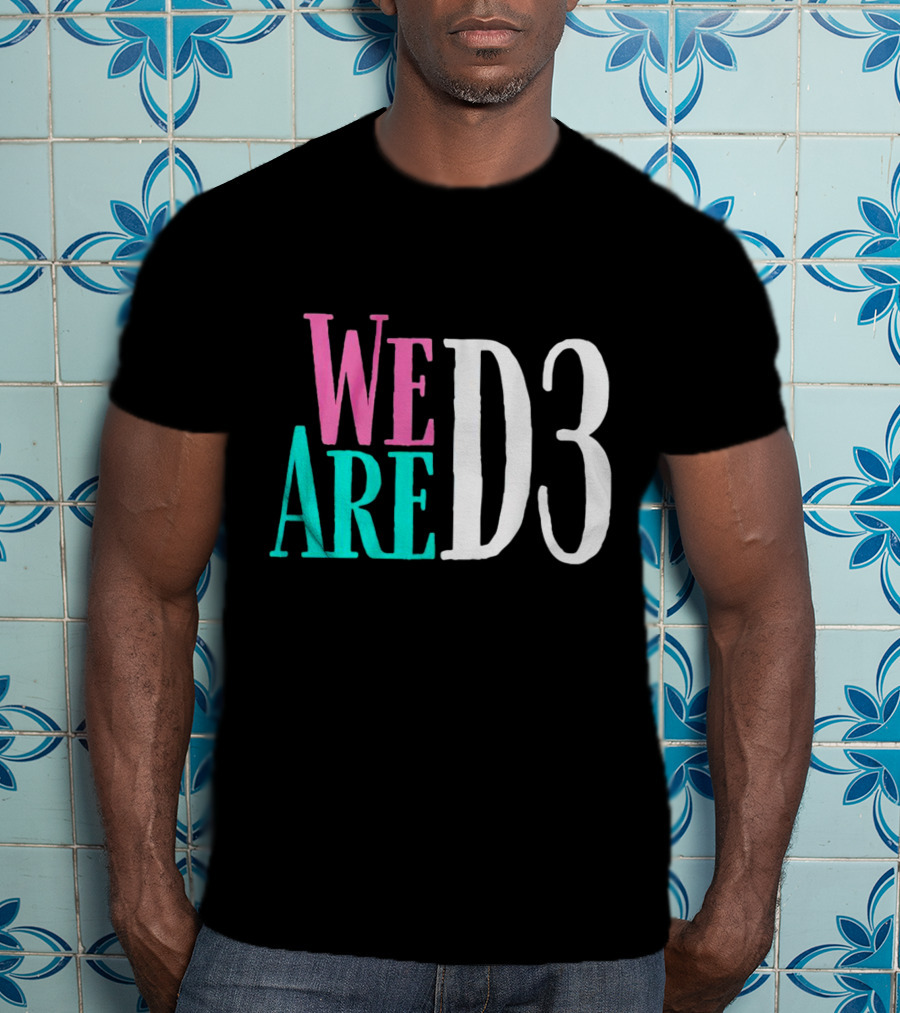 We Are D3 College Athletics Division III Unity T-Shirt