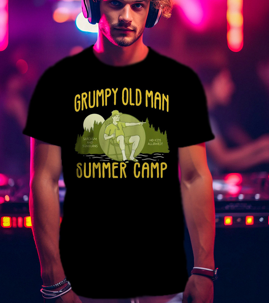 Grumpy Old Man Summer Camp Sarcasm And Sunburns No Kids Allowed T-Shirt