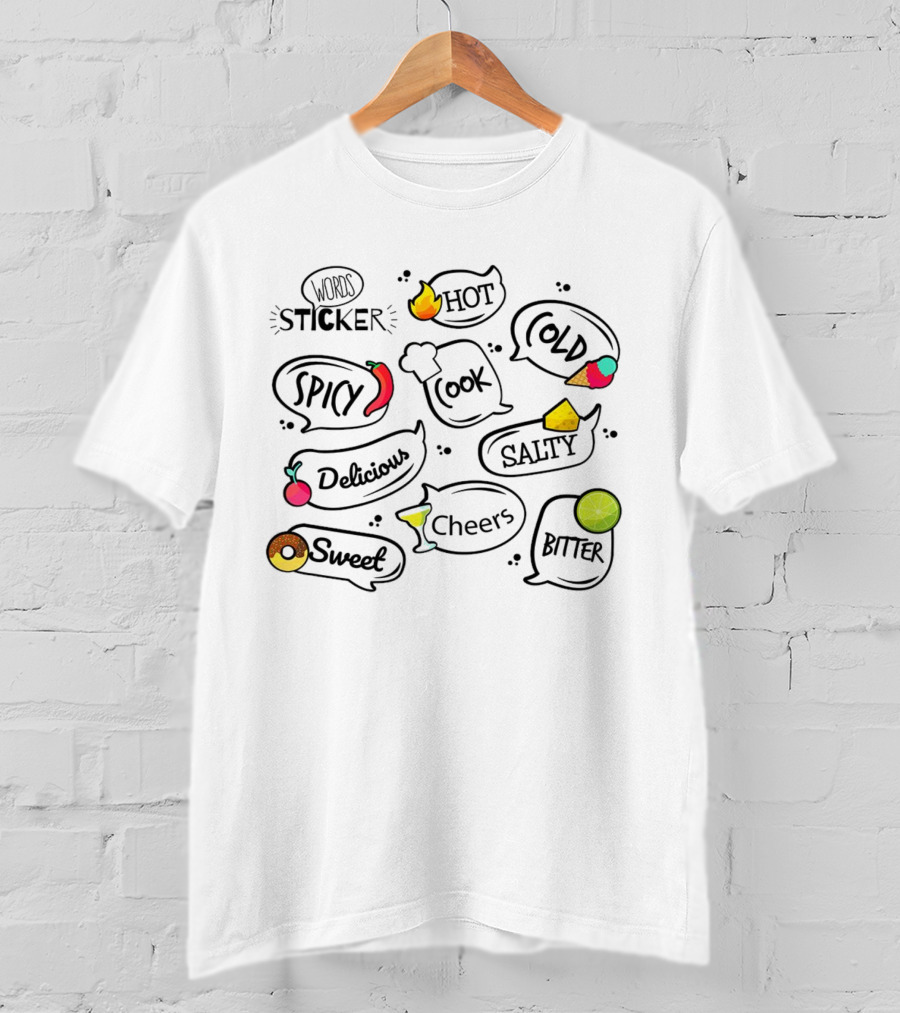 Words Sticker Hot Cold Spicy Cook Delicious Sweet Cheers Bitter Salty T-Shirt