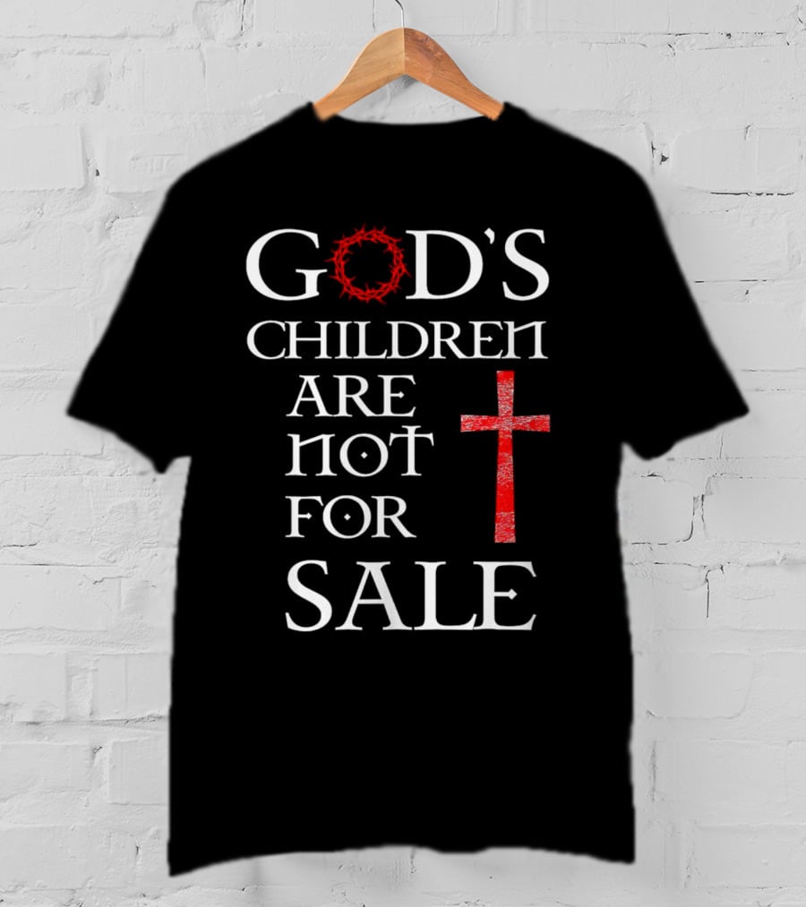 God's Children Are Not For Sale Crown Of Thorns And Cross T-Shirt