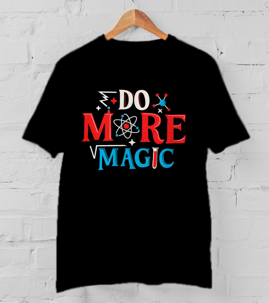 Do More Magic Atom Science Elements T-Shirt