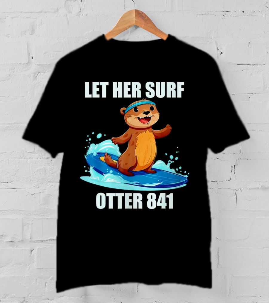 LET HER SURF OTTER 841 Surfing Otter On Blue Surfboard T-Shirt