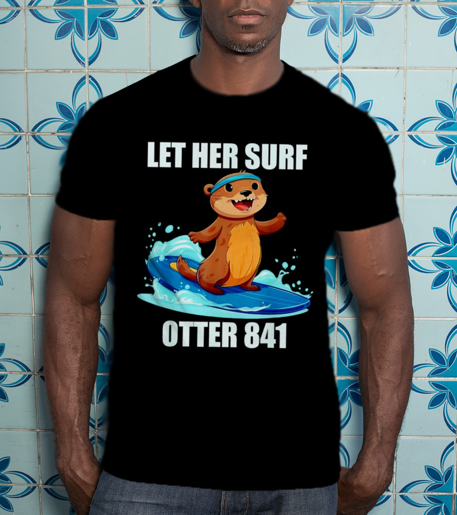LET HER SURF OTTER 841 Surfing Otter On Blue Surfboard T-Shirt
