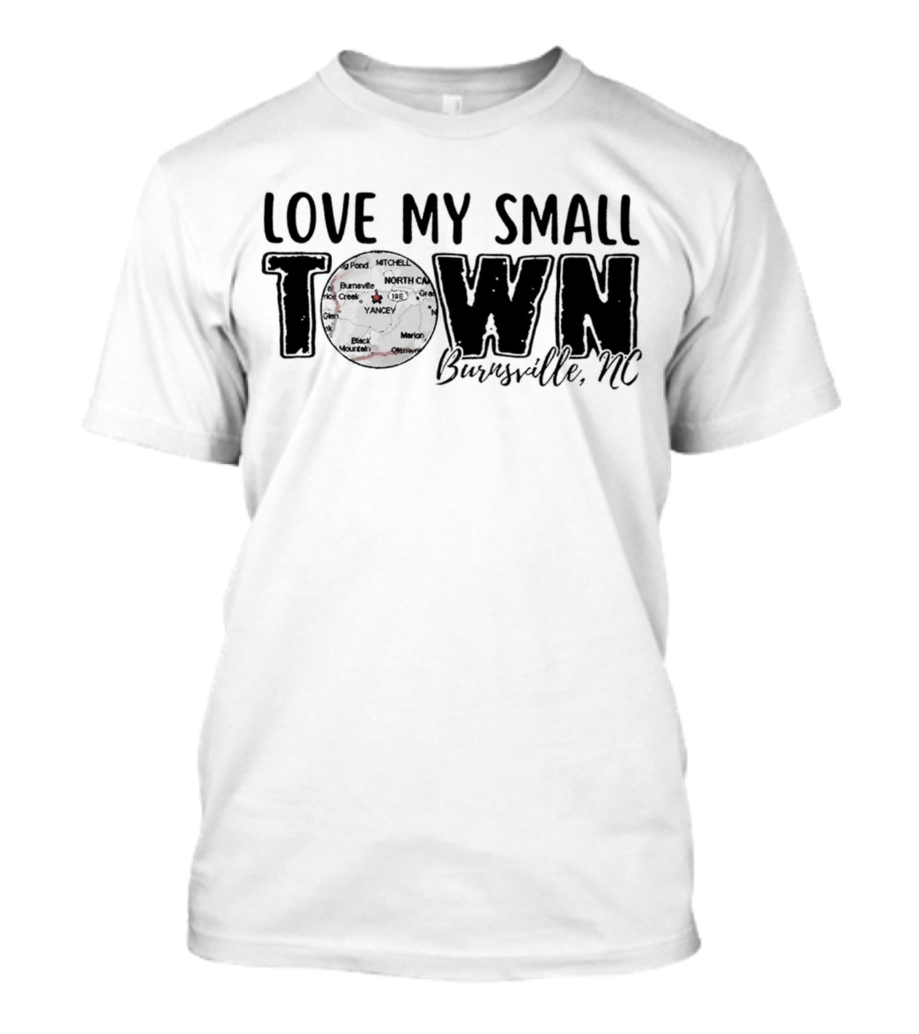Love My Small Town Burnsville NC Map Highlight T-Shirt