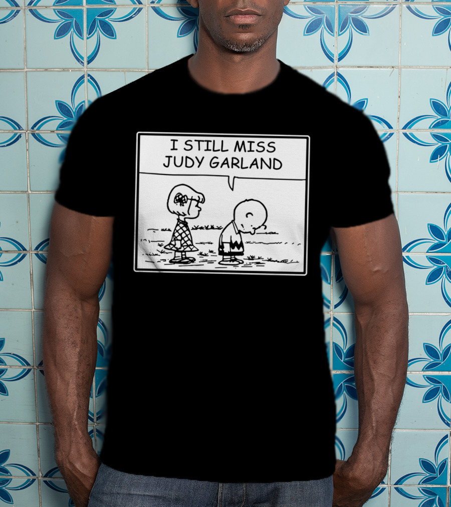 Peanuts I Still Miss Judy Garland Charlie Brown And Patty Black And White Comic Strip T-Shirt