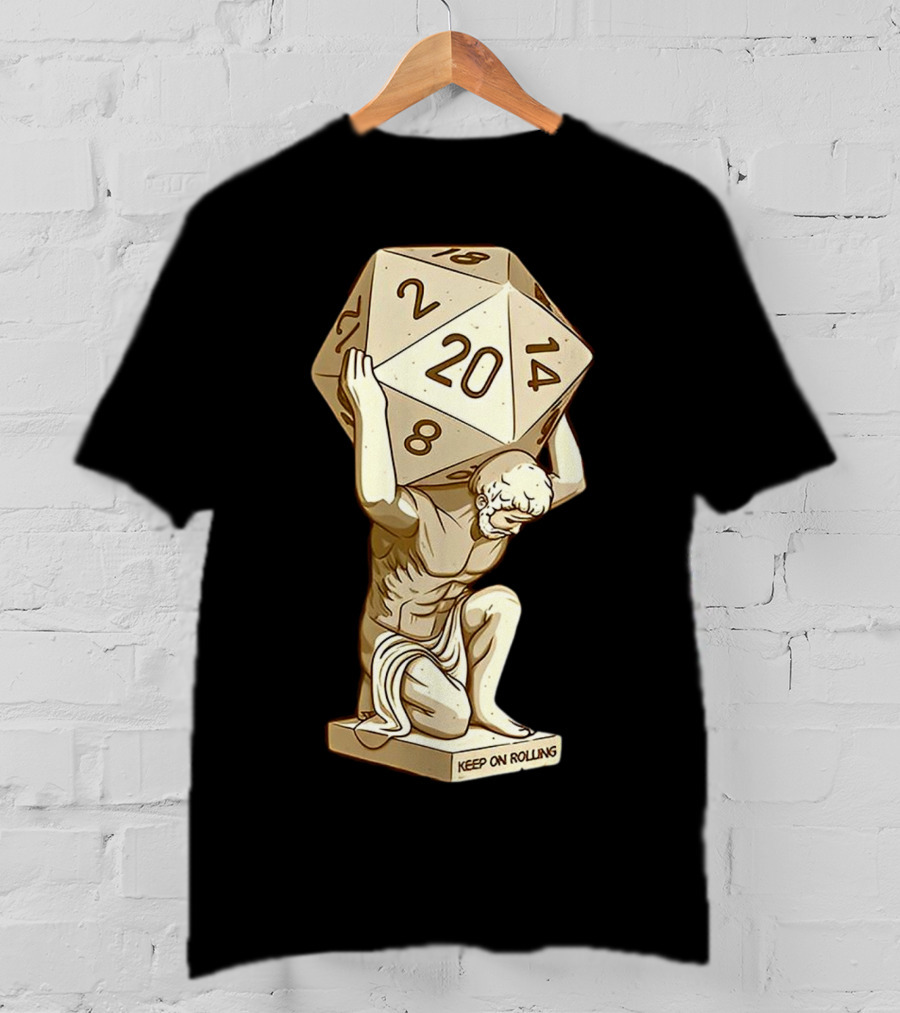 Keep On Rolling Atlas With Giant D20 Dice T-Shirt