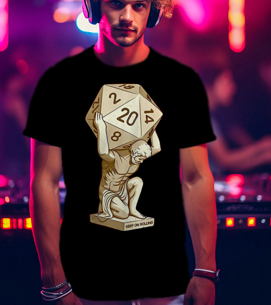 Keep On Rolling Atlas With Giant D20 Dice T-Shirt