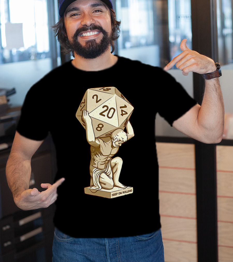 Keep On Rolling Atlas With Giant D20 Dice T-Shirt