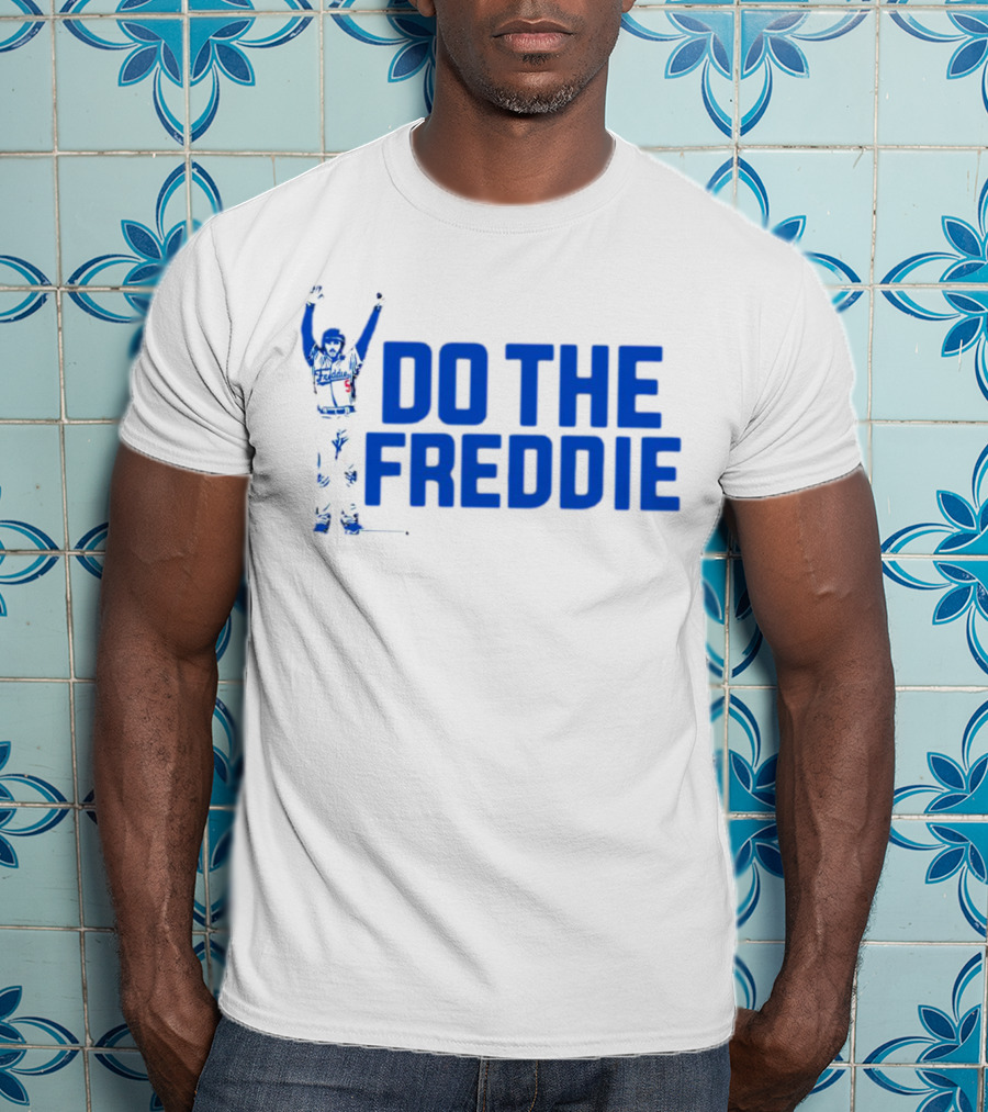 Freddie Freeman Do The Freddie Los Angeles Dodgers Baseball T-Shirt