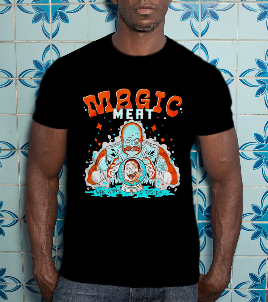 Magic Meat Who Wants A Taste Fortune Teller Chef T-Shirt