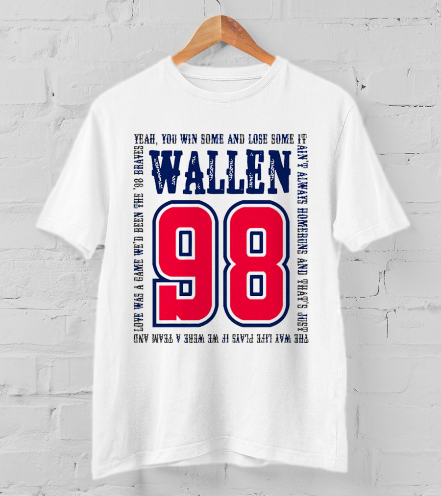 Morgan Wallen 98 Yeah You Win Some And Lose Some Marek Hawkins 98 Plays T-Shirt