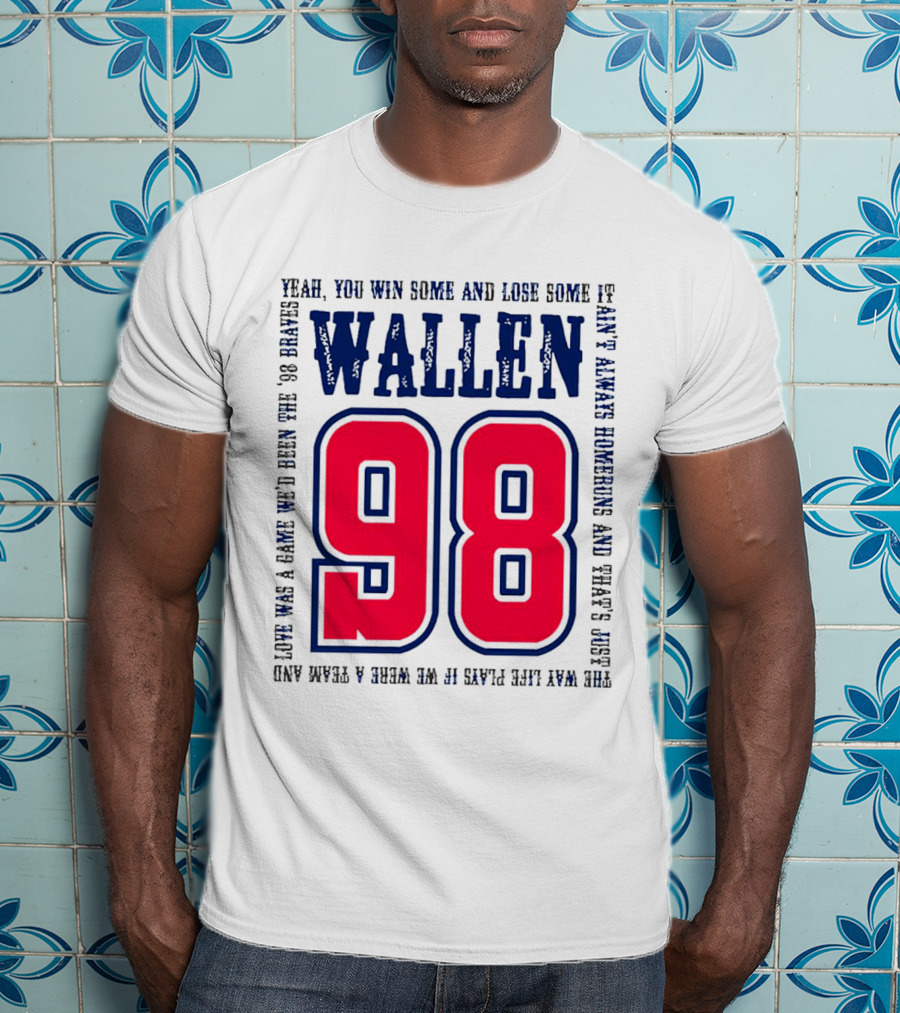 Morgan Wallen 98 Yeah You Win Some And Lose Some Marek Hawkins 98 Plays T-Shirt