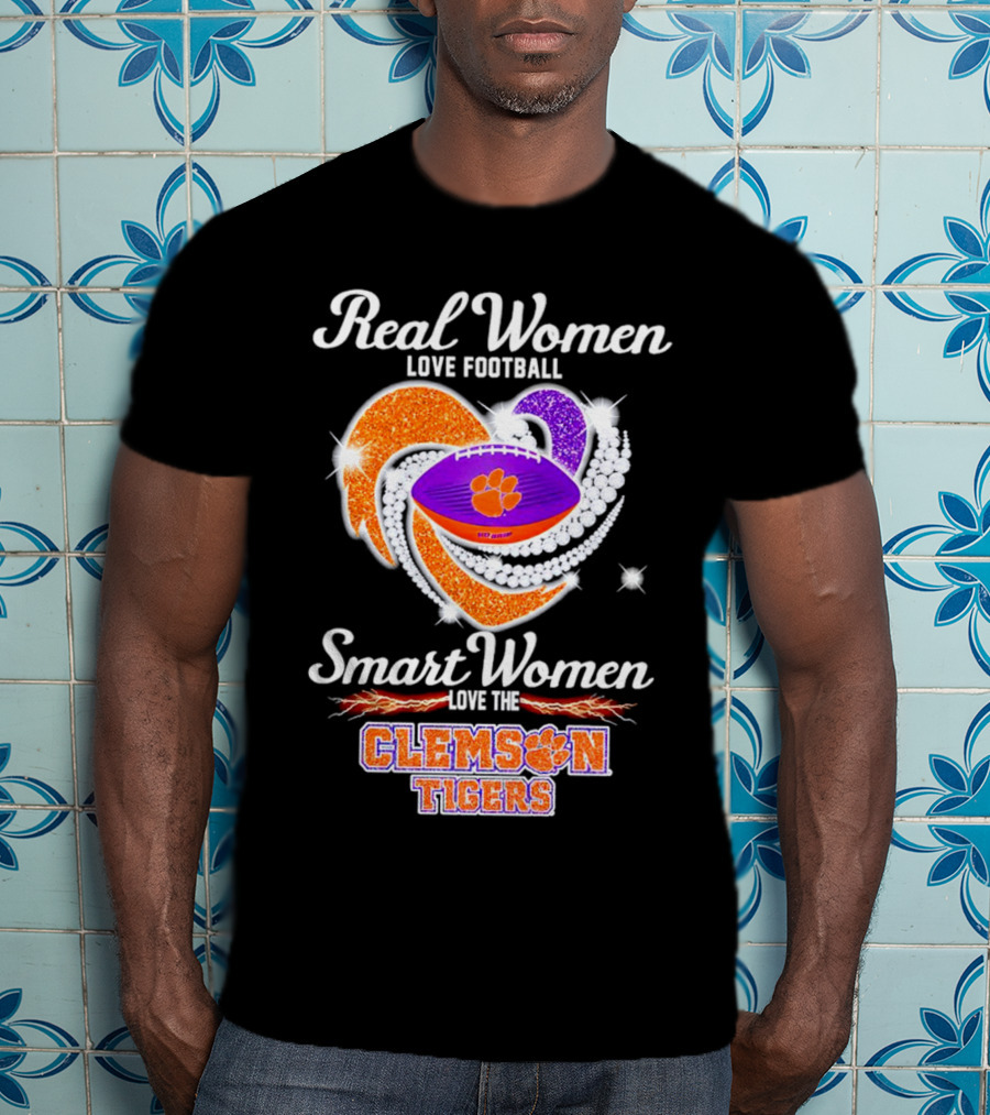 Real Women Love Football Smart Women Love The Clemson Tigers Heart Football T-Shirt