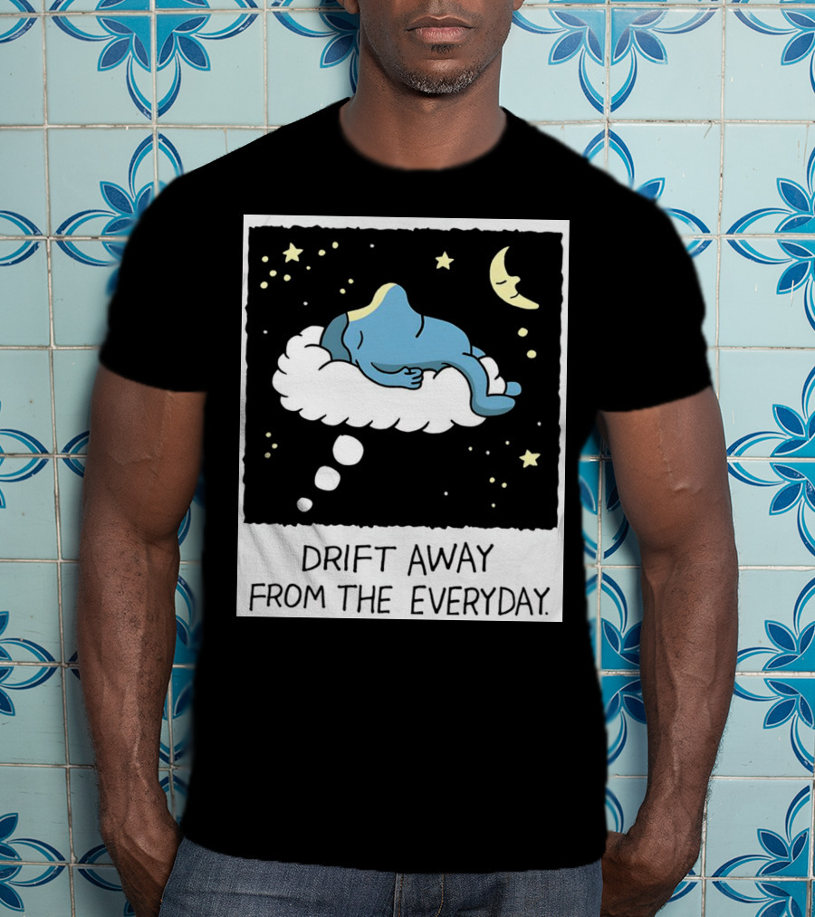 Drift Away From The Everyday Cloud Dreaming Moon And Stars T-Shirt