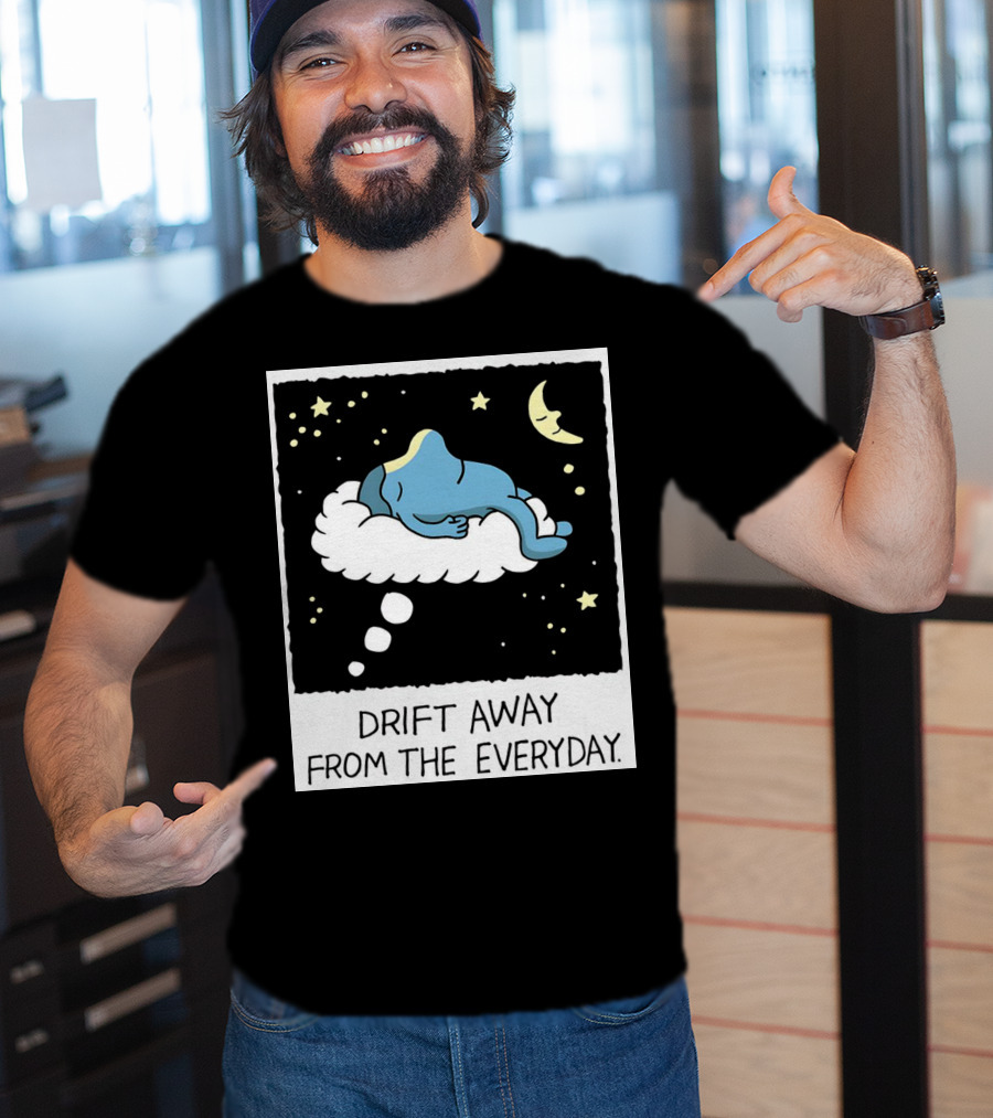 Drift Away From The Everyday Cloud Dreaming Moon And Stars T-Shirt