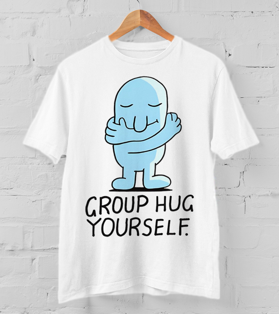 Group Hug Yourself Blue Cartoon Character Self-Embrace T-Shirt