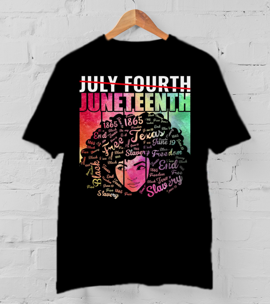 Juneteenth End Slavery Freedom 1865 Texas T-Shirt