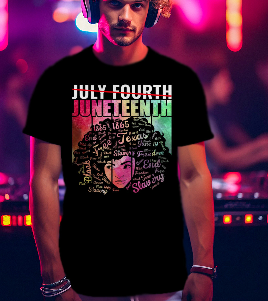 Juneteenth End Slavery Freedom 1865 Texas T-Shirt