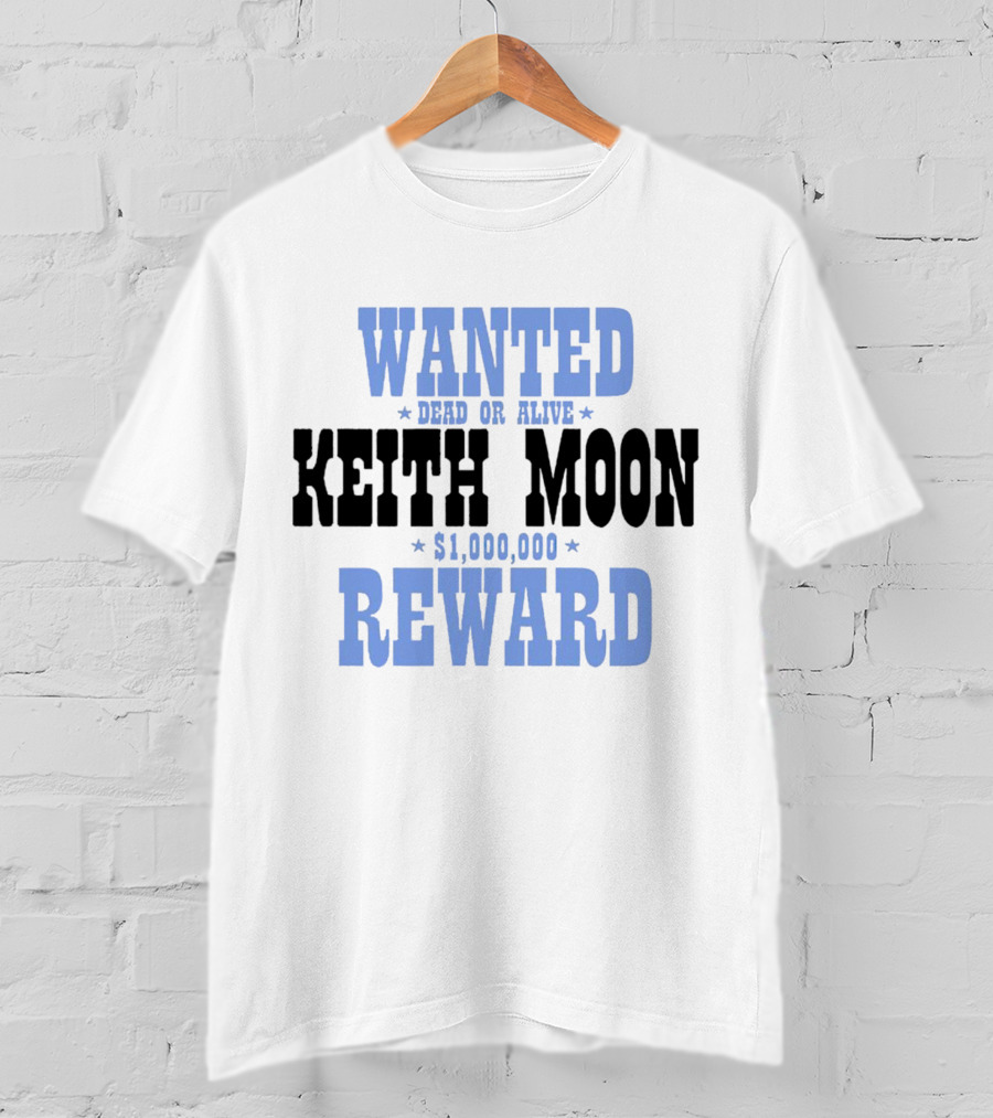 Wanted Dead Or Alive Keith Moon $1,000,000 Reward T-Shirt