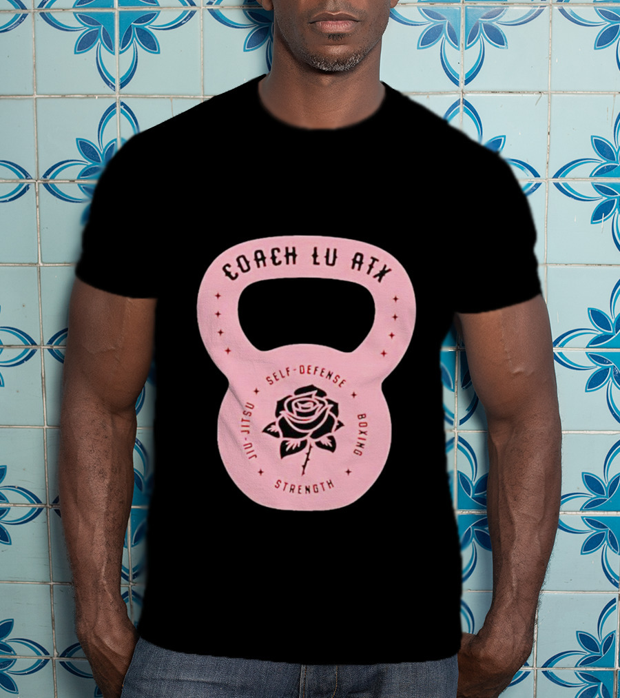 Coach Lu ATX Self-Defense Boxing Jiu-Jitsu Strength Rose T-Shirt